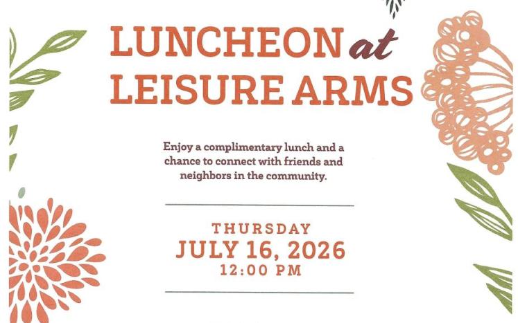 Luncheon at Leisure Arms Thurs July 16, 2026